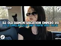 Download Lagu DJ OLD DAMON VACATION EMPERO V2 STYLE GAMELAN COCOK BUAT NYANTAI VIRAL TIKTOK TERBARU 2025 !!!