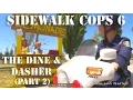 Download Lagu Sidewalk Cops 6 - The Dine and Dasher (Part 2)