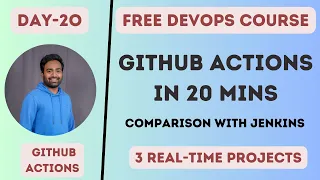 Day-20 GitHub Actions Actions vs Jenkins 3 Projects with examples Configure your own runner