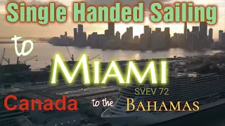 Singlehanded sailing to Miami. SVEV 72 Canada to the Bahamas.