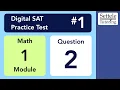 Digital SAT 1 Math Module 1 Question 2 algebra