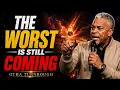 The Worst Part of Revelation Hasn t Happened Yet Otha Turnbough