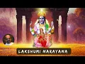 Lagu Lakshumi Narayana | Dr. Vidyabhushan | Devotional Bhajan | Lakshmi Bhajans