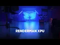 RenderMan Fundamentals - XPU Intro