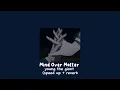 Download Lagu Mind Over Matter - young the giant ( speed up + reverb)