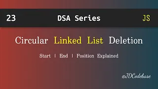 Circular Linked List Deletion in JavaScript DSA Explained with Example JDCodebase