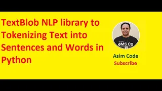 TextBlob NLP library to Tokenizing Text into Sentences and Words in Python
