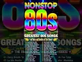 Download Lagu 80s Music Greatest Hits - Back to The 1980s - Classic Music 80s - Oldies But Goodies