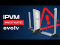 IPVM Investigates Evolv