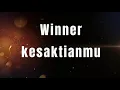 Download Lagu kesaktianmu - winner (lyrics) #winner #kesaktianmu #lyrics
