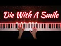 Download Lagu Die With A Smile - Bruno Mars \u0026 Lady Gaga | Piano Cover with PIANO SHEET
