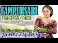 Download Lagu CAMPURSARI PAGI SRAGENAN PALING COKEK PALING DICARI JAMPI SAYAH SRAGENAN- FULL BASS FULL ALBUM