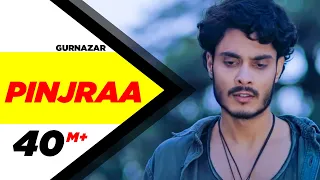 pinjraa official video gurnazar jaani b praak tru makers latest punjabi songs 2018