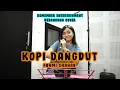 Download Lagu Fahmy Shahab - Kopi Dangdut TikTok Viral (Keroncong) cover Remember Entertainment