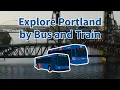 Riding TriMet Explore the Portland Area by Bus and Train