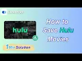 How to Download Hulu Movies After Reaching Hulu Download Limit in 2026 1Min Solution