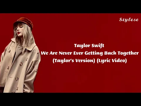 Download MP3 Taylor Swift - We Are Never Ever Getting Back Together (Taylor's Version) Lyrics Video