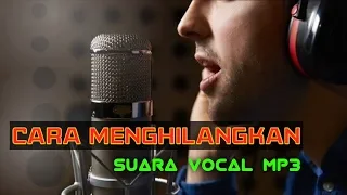 Download Tutorial  menghilangkan suara vocal/instrument di file mp3(aplikasi android) MP3