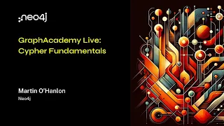 Thumbnail for GraphAcademy Live: Cypher Fundamentals video
