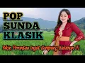 Download Lagu Lagu Sunda Paling Enak 2025 Full Album Pop Sunda Lawas Pilihan Terbaik