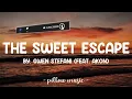 The Sweet Escape - Gwen Stefani (Feat. Akon) (Lyrics) 🎵