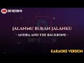 Andra And The Backbone - JALANMU BUKAN JALANKU ( Karaoke )