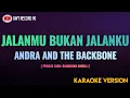 Download Lagu Andra And The Backbone - JALANMU BUKAN JALANKU ( Karaoke )