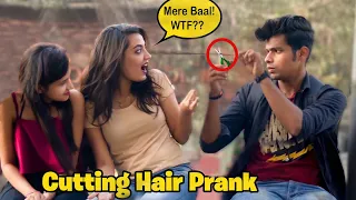 Epic Cutting Girls Hair Prank Gone Terribly Wrong Ft. The Backchod | Pranks In India