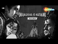 Lagu All Songs of Mughal-E-Azam(1960) - HD Jukebox | Dilip Kumar, Madhubala | Lata Mangeshkar, Shamshad B
