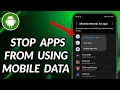 How To Stop Apps From Using Mobile Data On Samsung