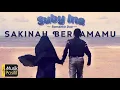 Lirik Sakinah Bersamamu (Bikin Baper) - Suby Ft Ina