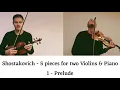 Shostakovich - Prelude (for 2 violins & piano) VIDEO & SCORES
