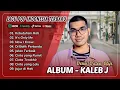 Download Lagu KALEB J - KEBUTUHAN HATI | ITS ONLY ME | NO I KNOW | DI BALIK PERTANDA || LAGU POP TERPOPULER 2025