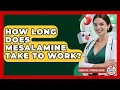 How Long Does Mesalamine Take To Work - Sensitive Stomach Guide