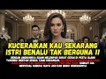 Lagu SUAMI CERAIKAN DAN PERMALUKANKU DI PESTA ULTAHKU - KUBUAT MENYESAL SETELAH TAU SIAPA AKU SEBENARNYA