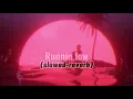 Download Lagu Runnin Low (slowed-reverb)