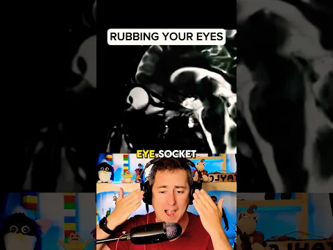 Rubbing Your Eyes