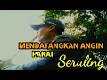 Download Lagu Mendatangkan Angin Dengan Seruling?