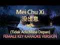 Download Lagu Mei Chu Xi《没出息》(Female Karaoke Version) No Vocal