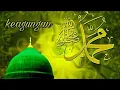 Download Lagu KEAGUNGAN NABI MUHAMMAD SAW