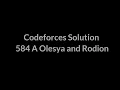 584 A Olesya and Rodion Codeforces Solution CPP Problem Solving