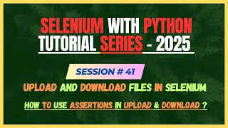 41 How to Upload and Download Files Using Selenium WebDriver in Python Selenium - Python Tutorial