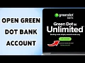 How To Open Green Dot Bank Account 2025 Sign Up Start Banking Online With Green Dot