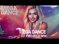 Download Lagu MEGA DANCE MUSIC 2025 🔥 | DJ PROJECT WM | Non-Stop Party Mix