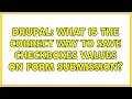 Drupal What is the correct way to save checkboxes values on form submission
