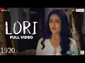 Download Lagu Lori - Full Video | 1920 Horrors of the Heart | Avika Gor \u0026 Barkha Bisht | Shreya Ghoshal, Puneet D