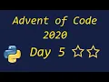 Advent of Code 2020 Day 5 - using Python