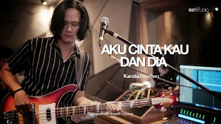 Download AKU CINTA KAU DAN DIA - AHMAD BAND | Kanda Brothers Live at R57 Studio MP3