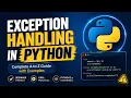 Learn Exception Handling in Python Complete A to Z Guide with Examples