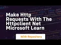 make http requests with the httpclient net microsoft learn